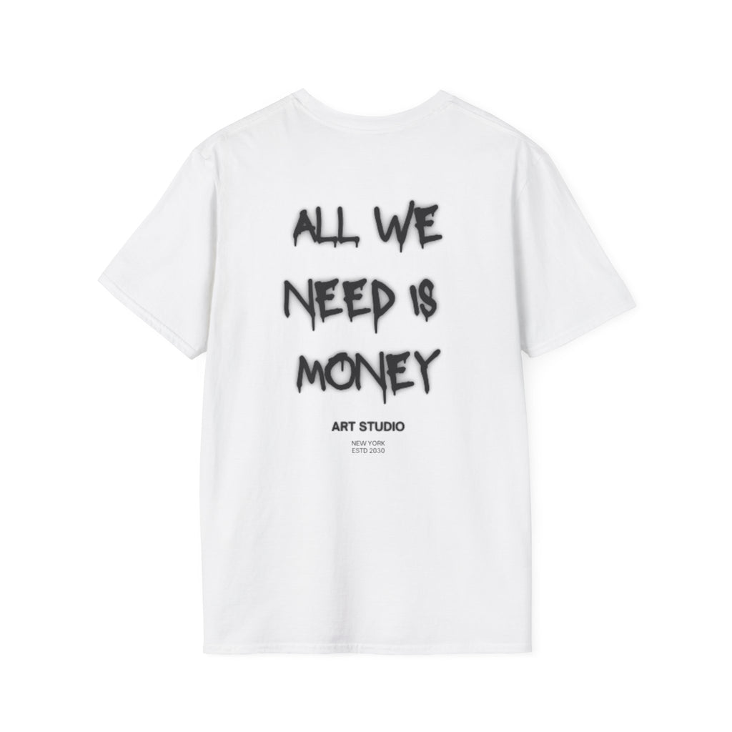 All We Need Is Money T-Shirt  Graffiti Text Back Design