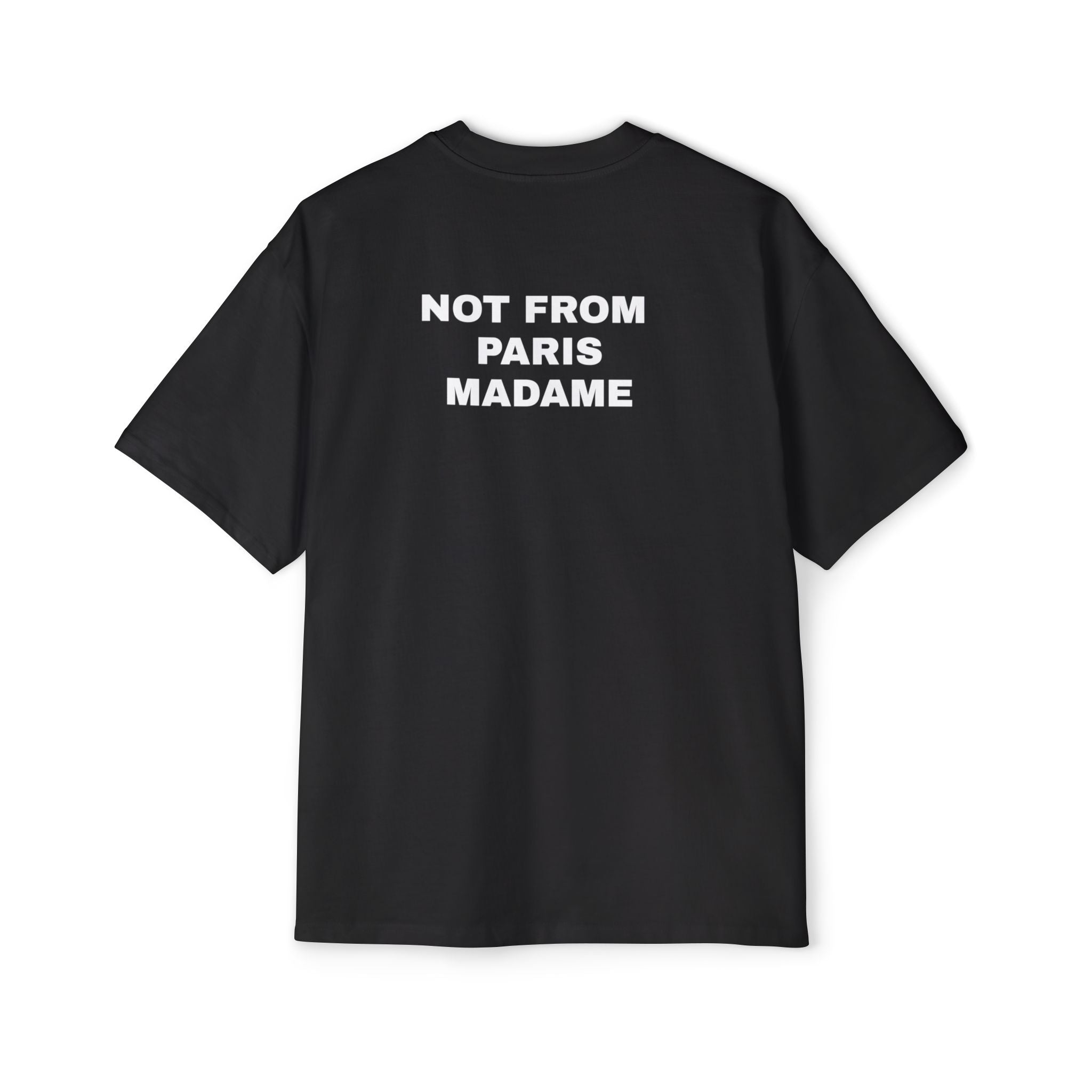 Not From Paris Madame Tee Shirt