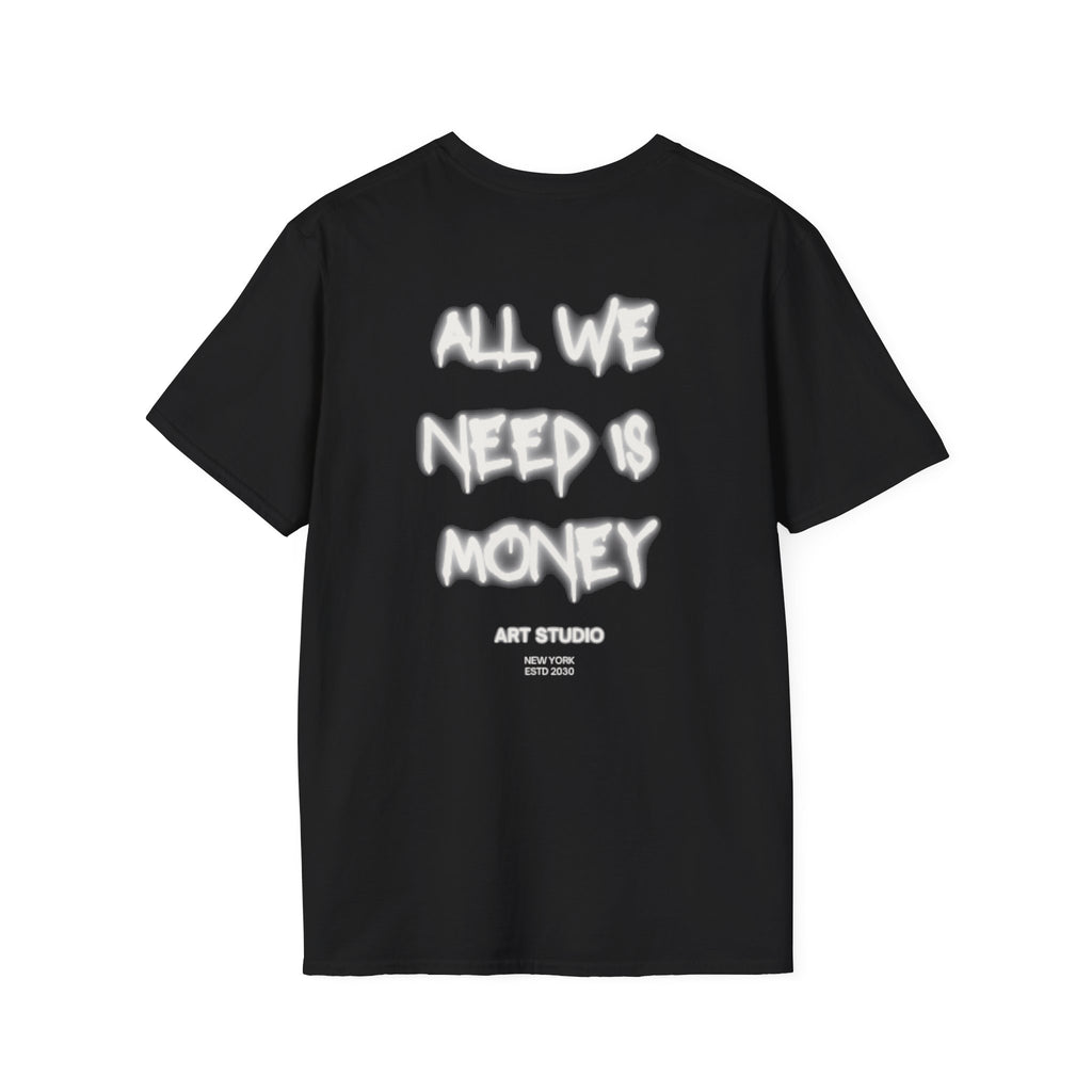 All We Need Is Money T-Shirt  Graffiti Text Back Design