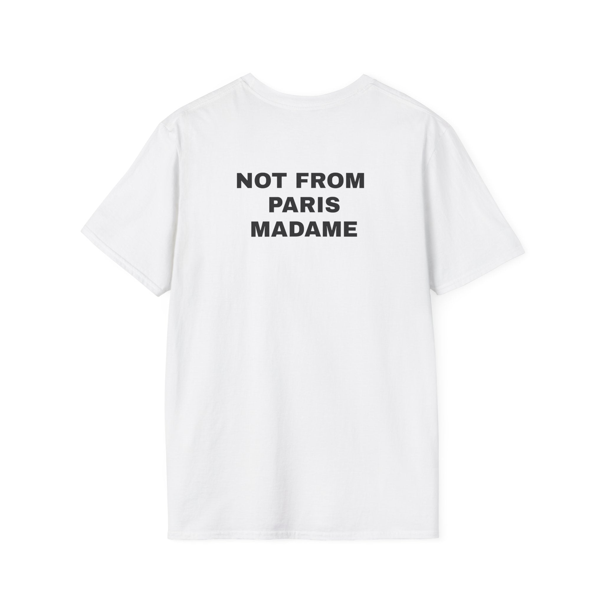 NOT FROM PARIS MADAME T-Shirt